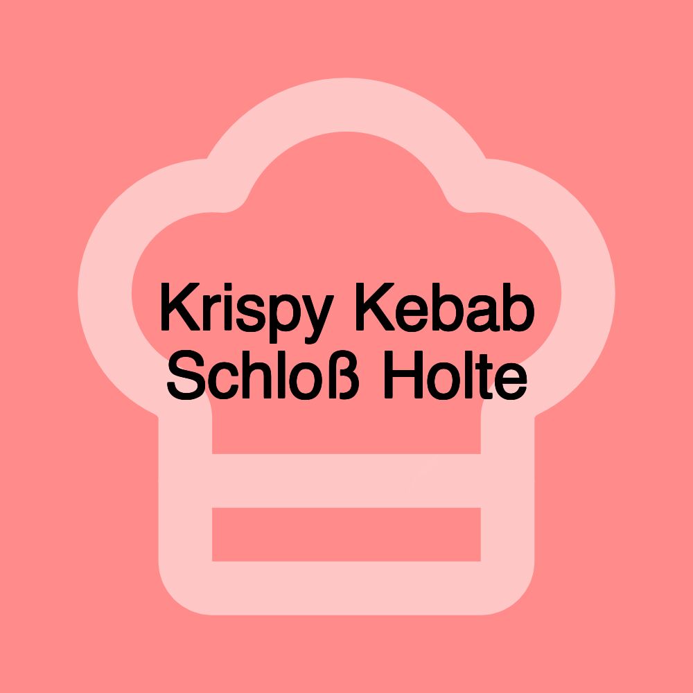 Krispy Kebab Schloß Holte