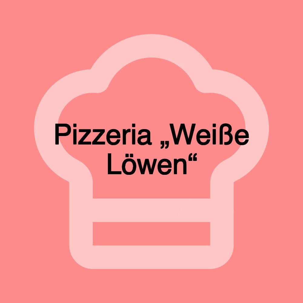 Pizzeria „Weiße Löwen“