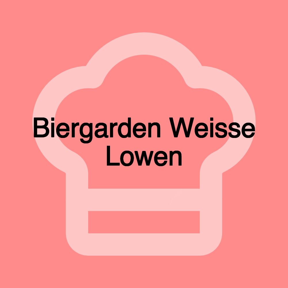 Biergarden Weisse Lowen