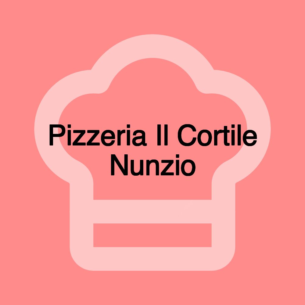 Pizzeria Il Cortile Nunzio