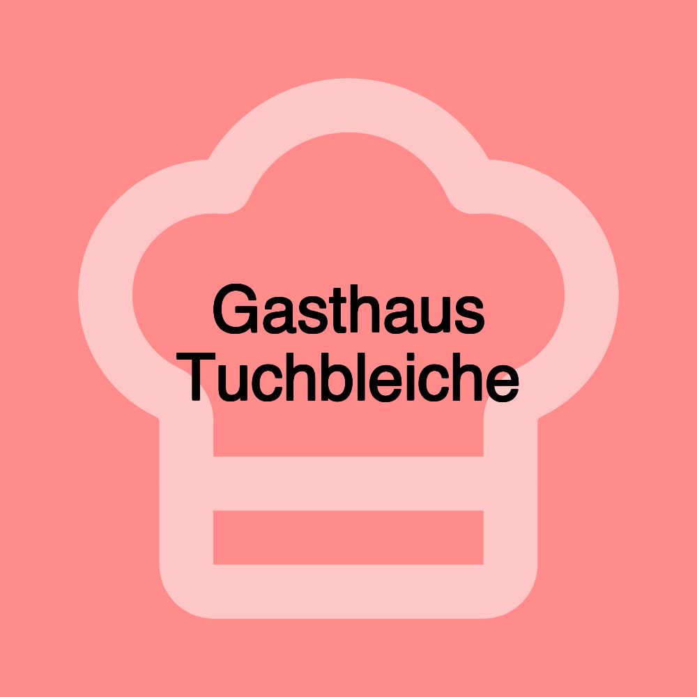 Gasthaus Tuchbleiche