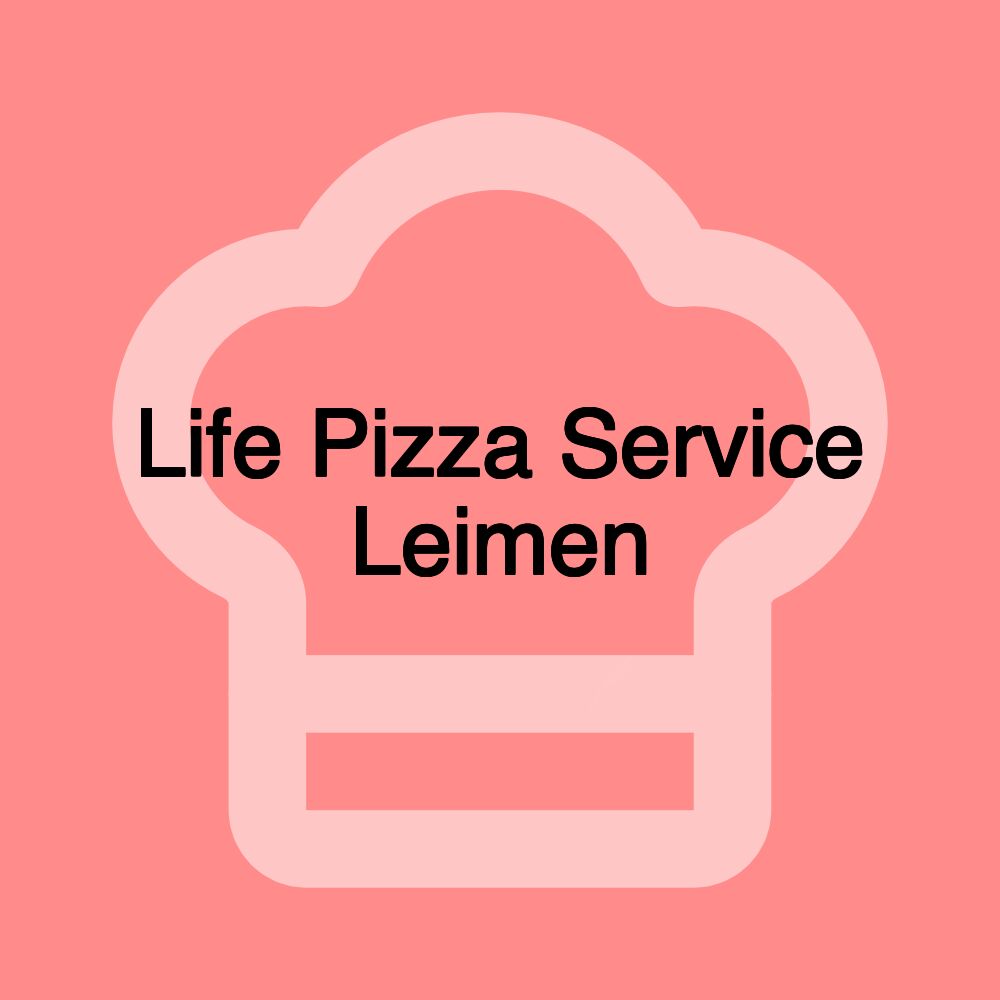 Life Pizza Service Leimen