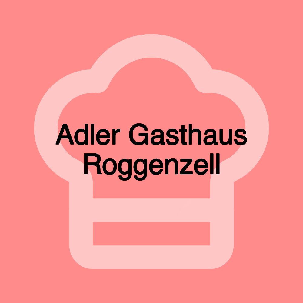 Adler Gasthaus Roggenzell