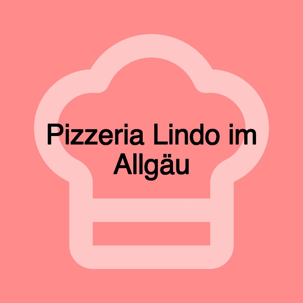 Pizzeria Lindo im Allgäu