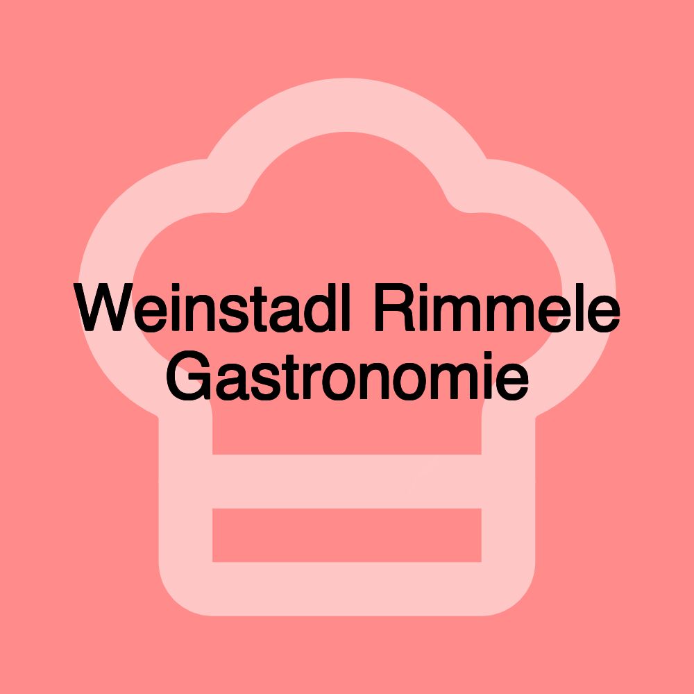 Weinstadl Rimmele Gastronomie