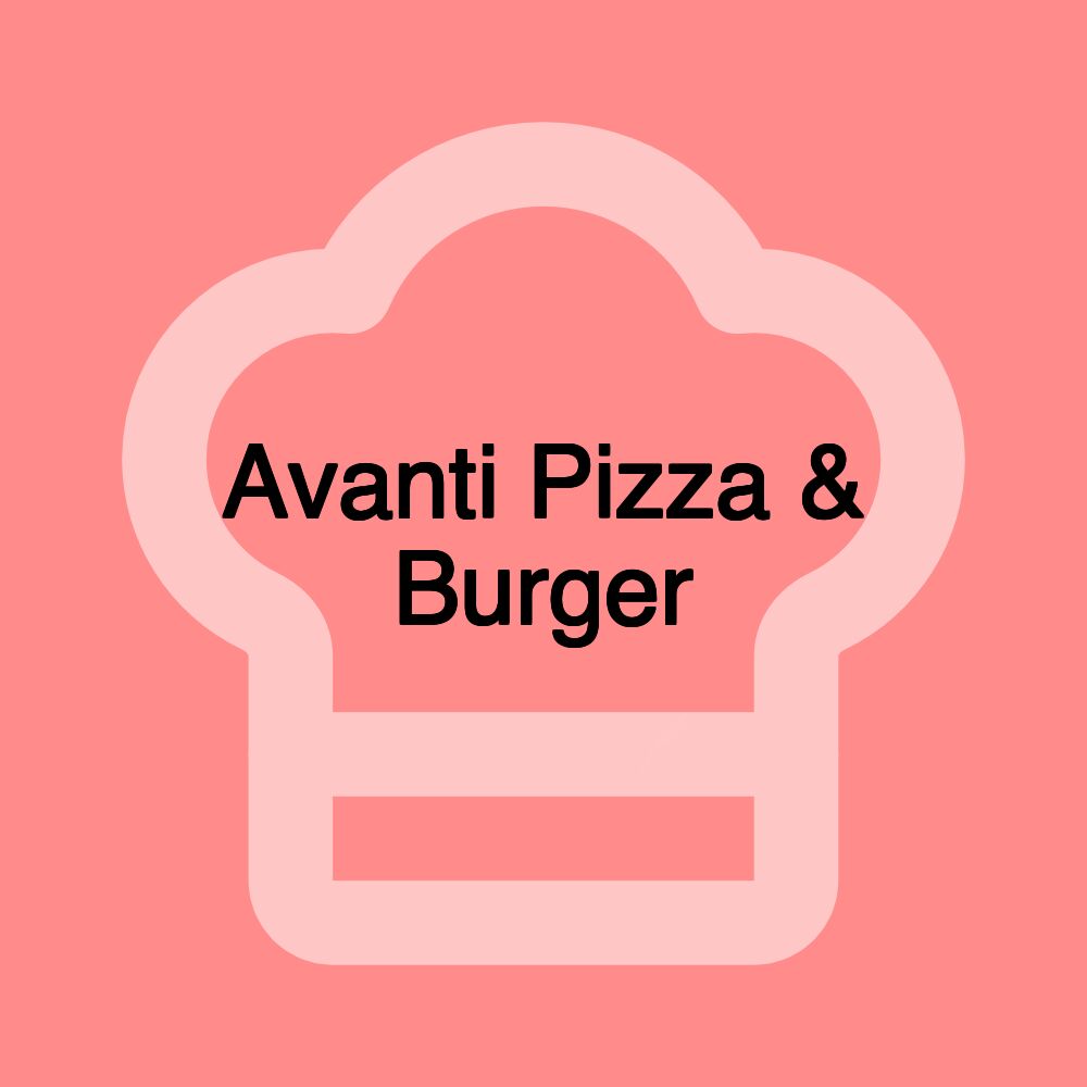 Avanti Pizza & Burger