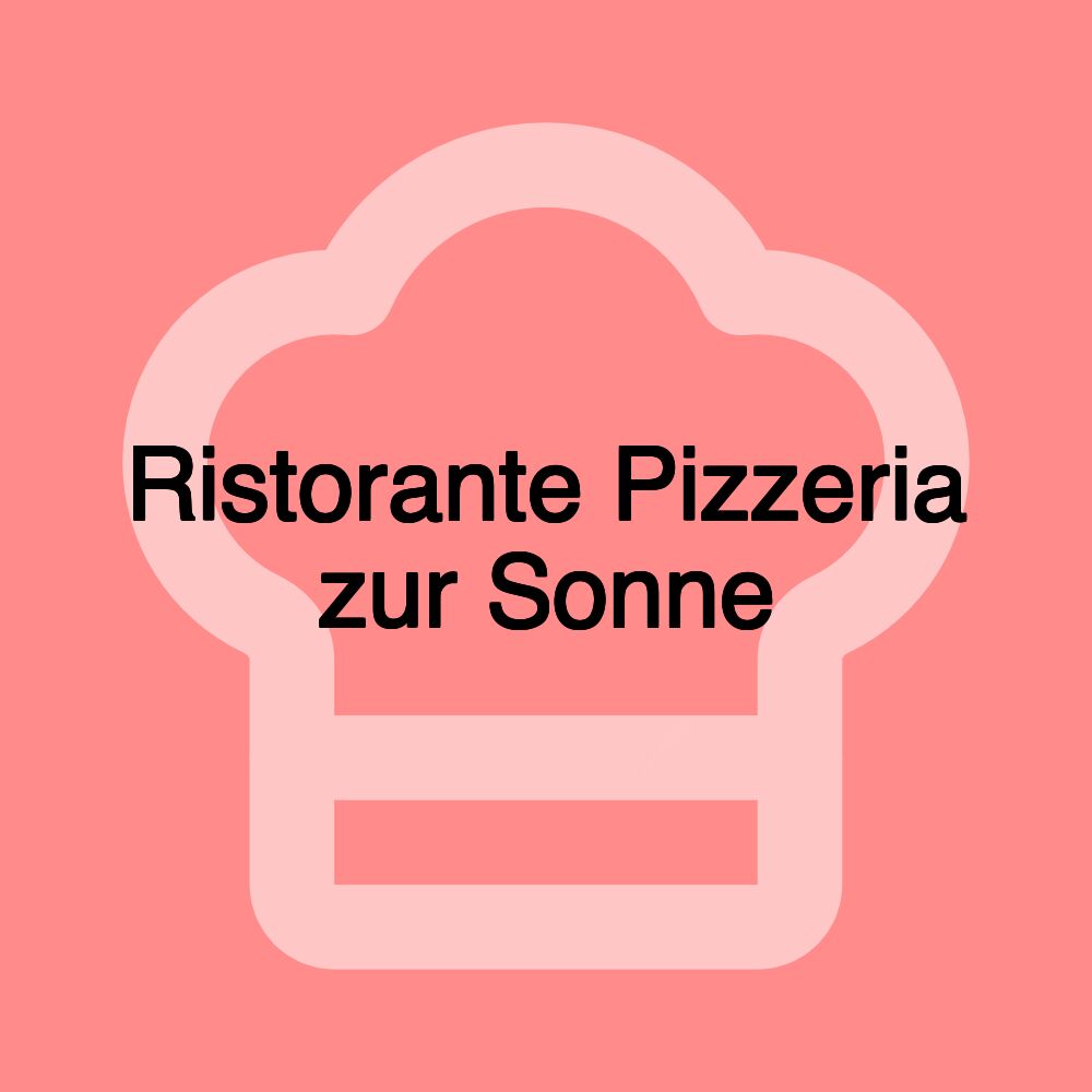 Ristorante Pizzeria zur Sonne