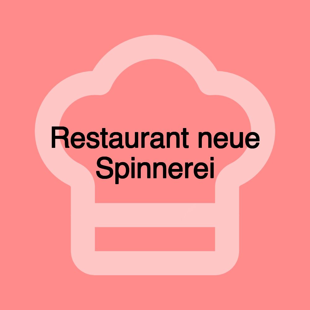 Restaurant neue Spinnerei