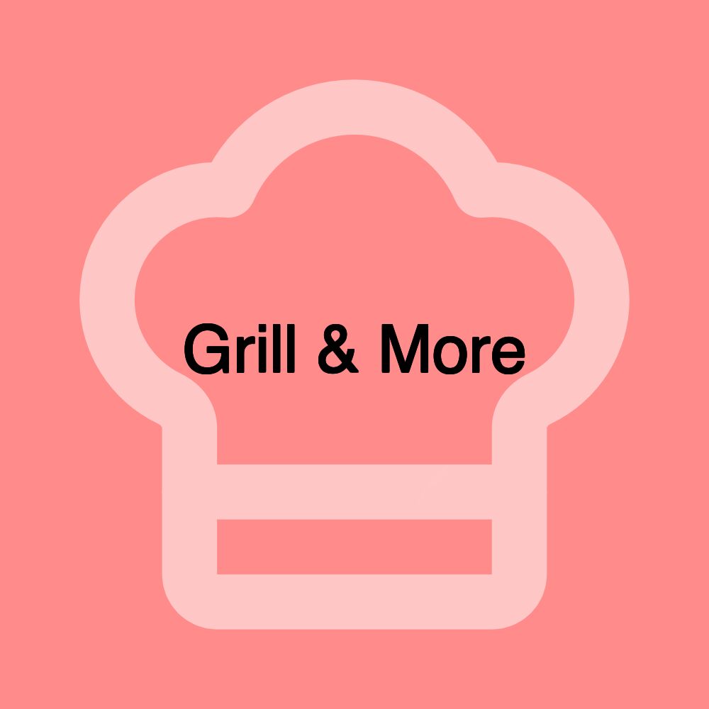 Grill & More