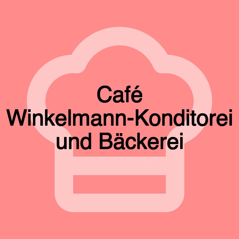 Café Winkelmann-Konditorei und Bäckerei