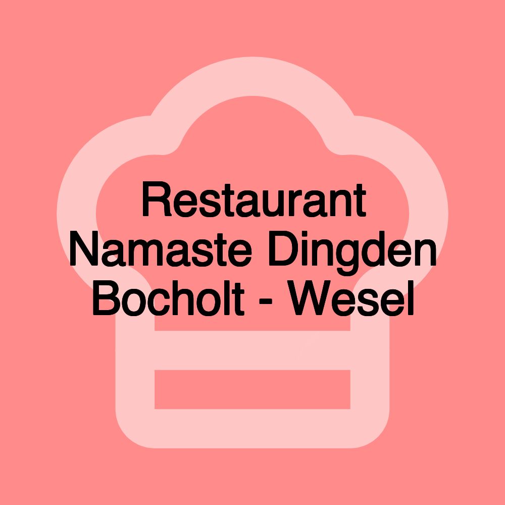 Restaurant Namaste Dingden Bocholt - Wesel