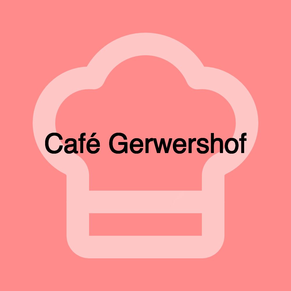 Café Gerwershof