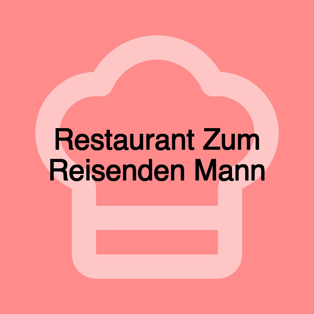 Restaurant Zum Reisenden Mann