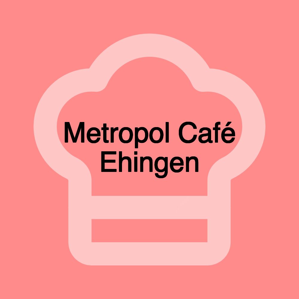 Metropol Café Ehingen