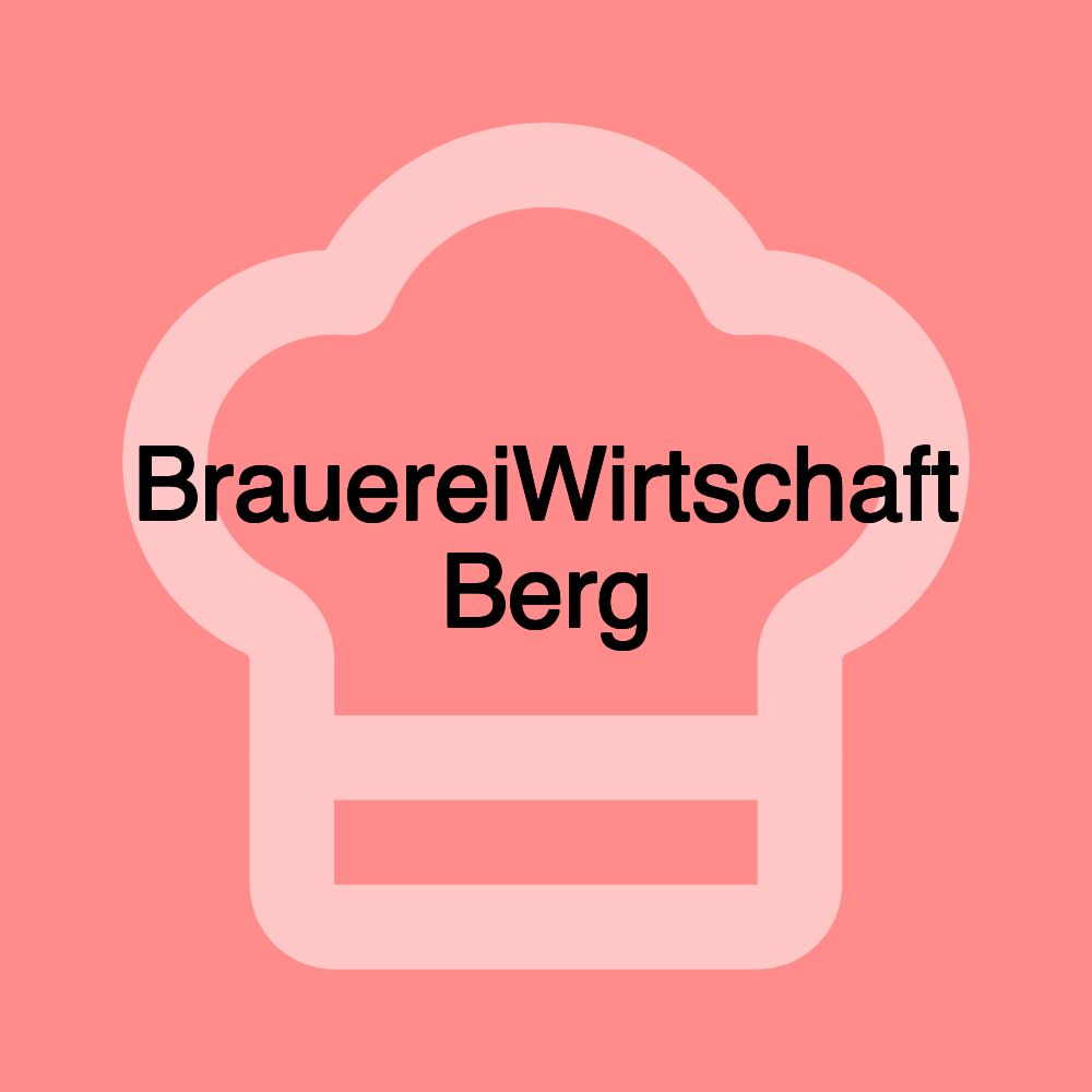 BrauereiWirtschaft Berg