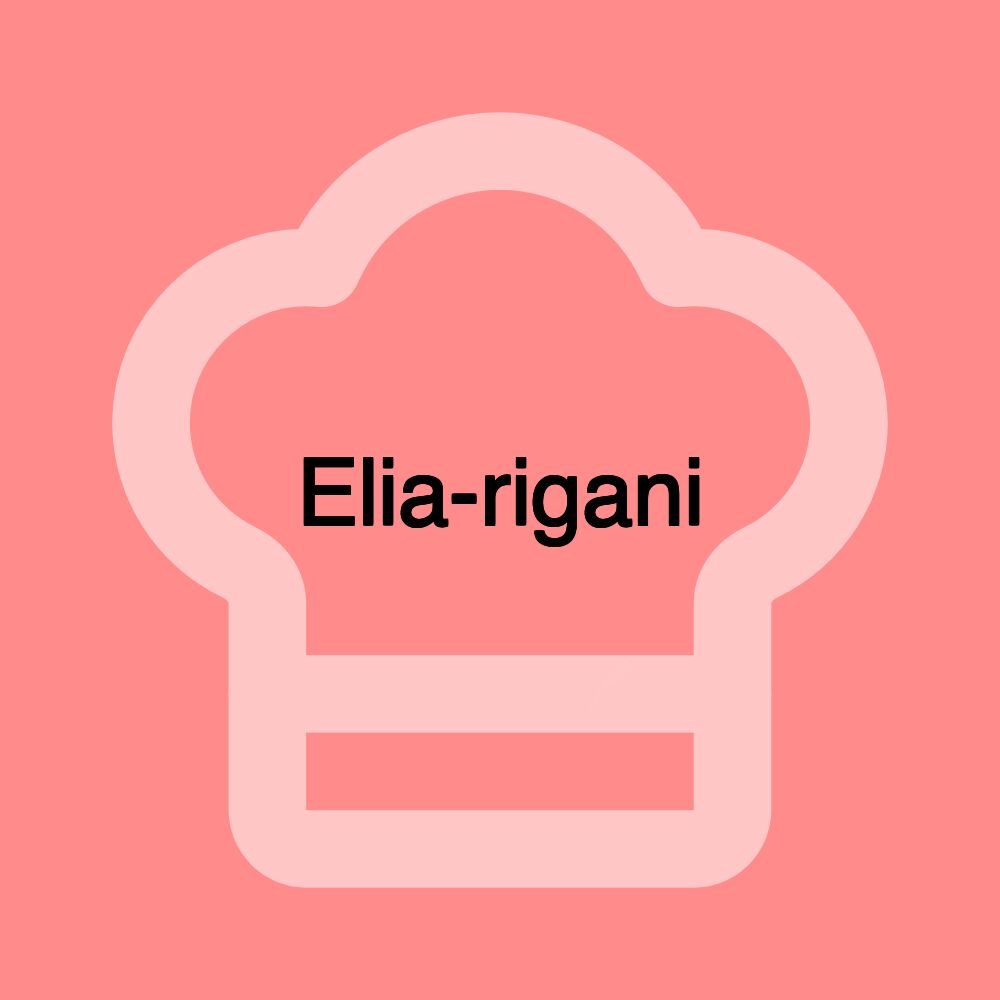 Elia-rigani