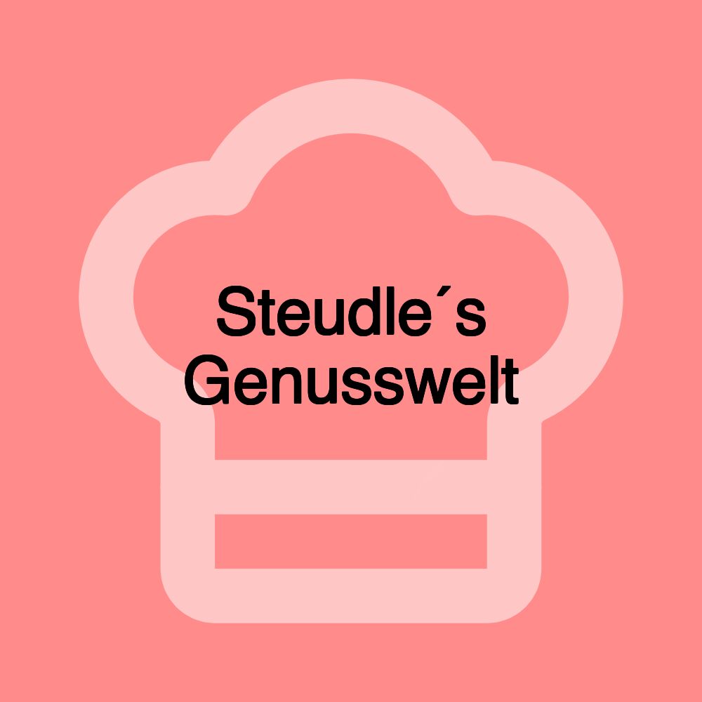 Steudle´s Genusswelt