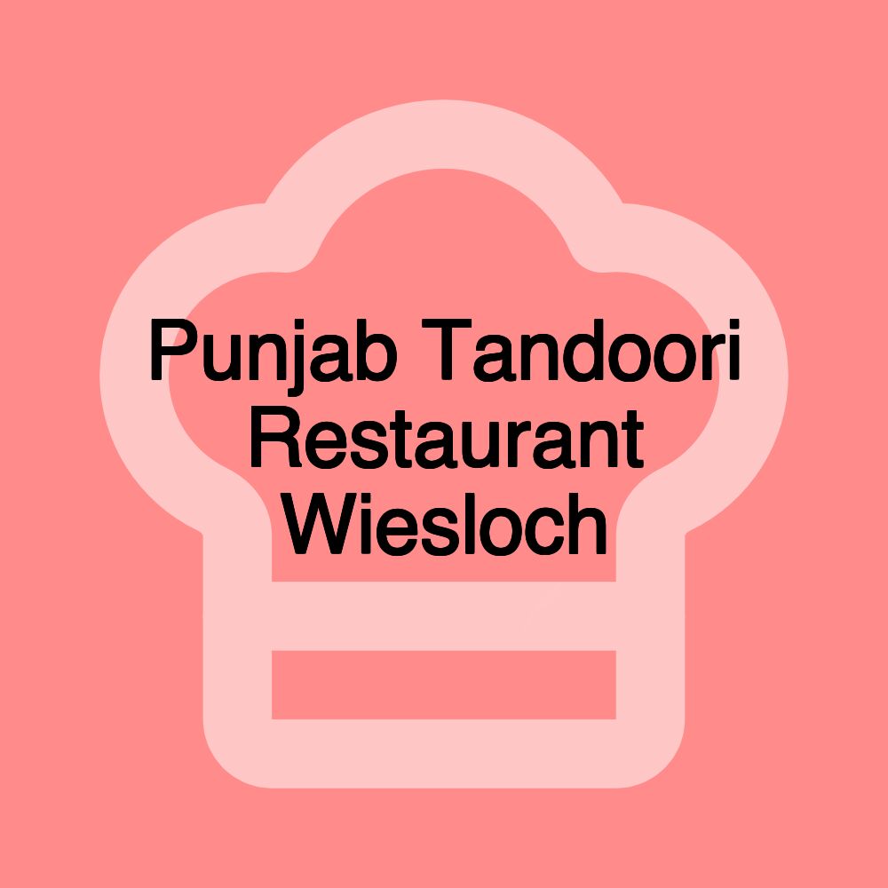 Punjab Tandoori Restaurant Wiesloch