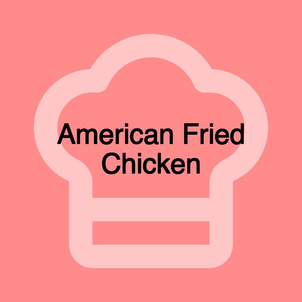 American Fried Chicken