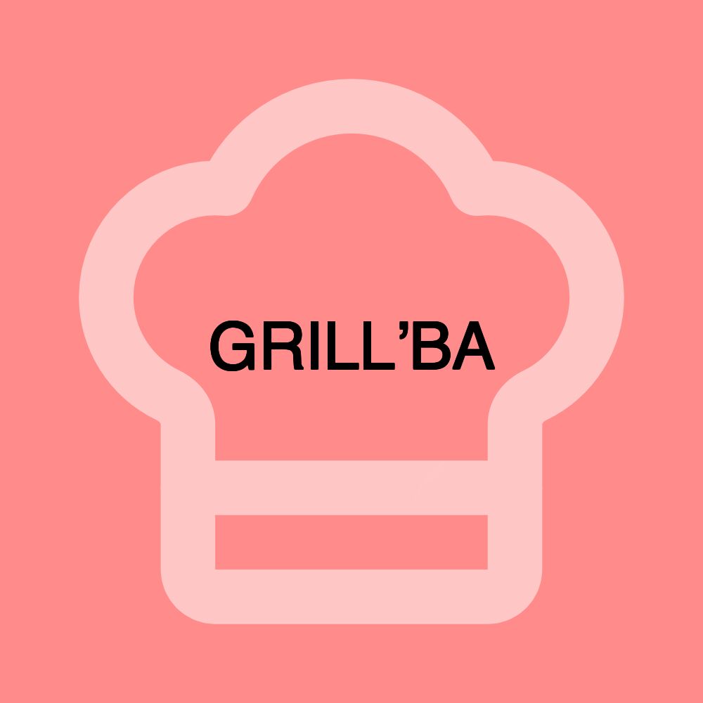 GRILL’BA