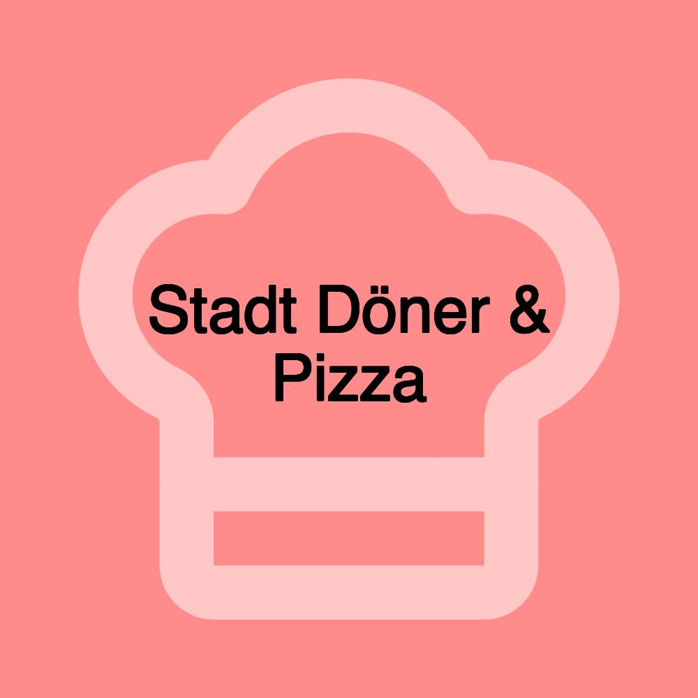 Stadt Döner & Pizza