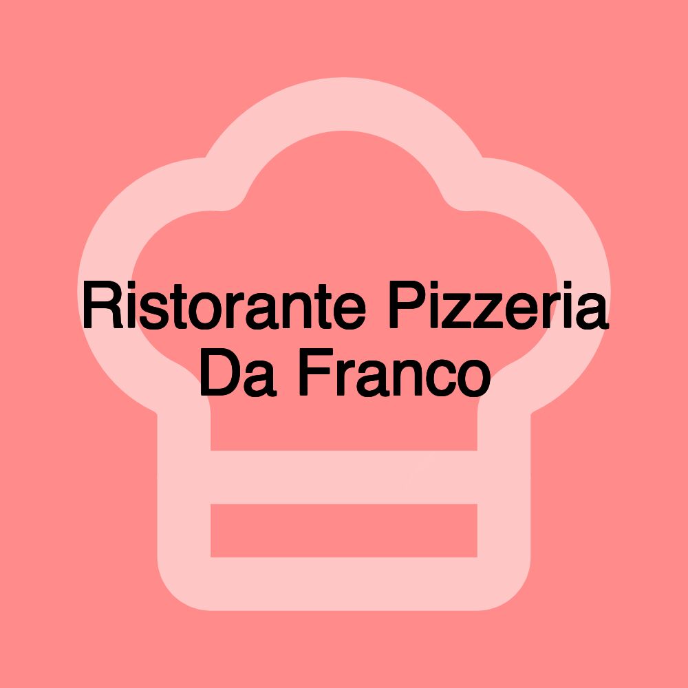 Ristorante Pizzeria Da Franco