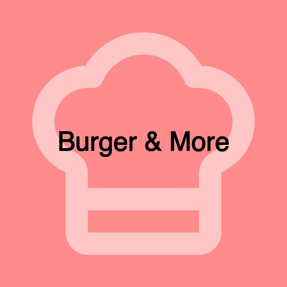 Burger & More