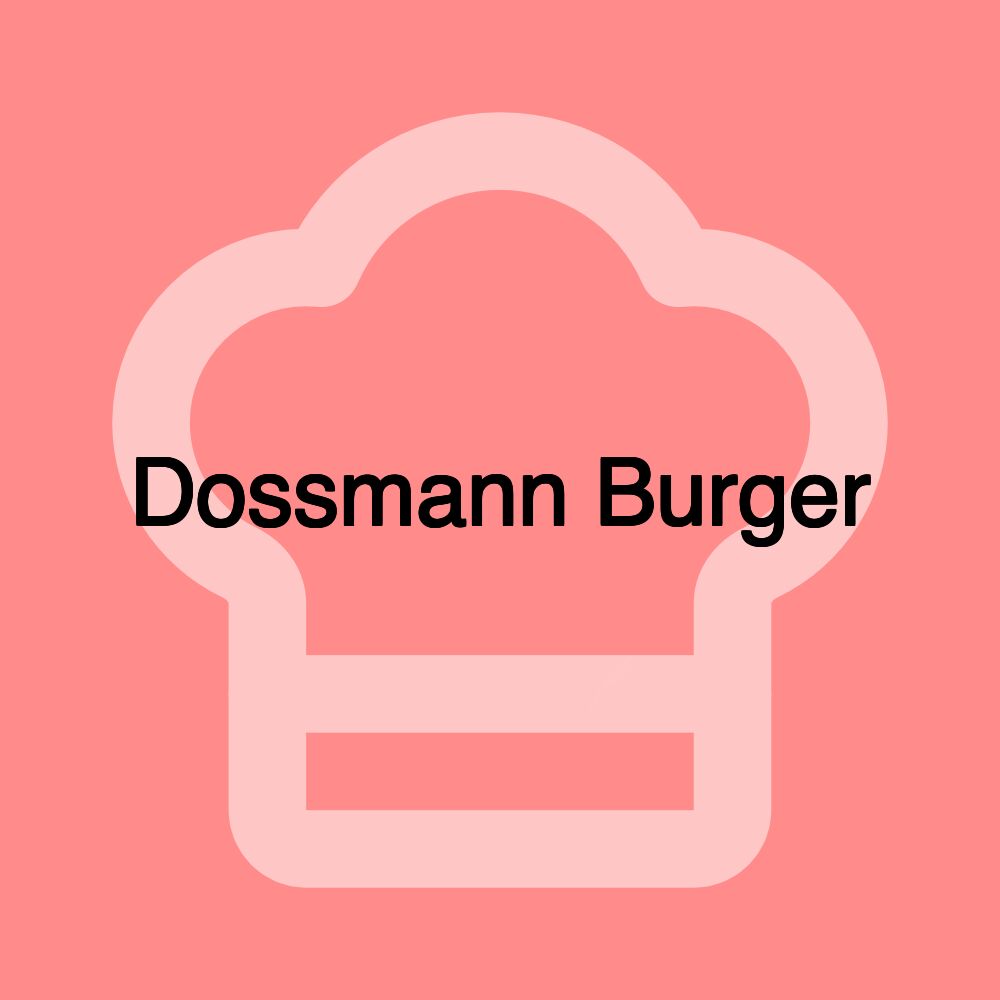 Dossmann Burger