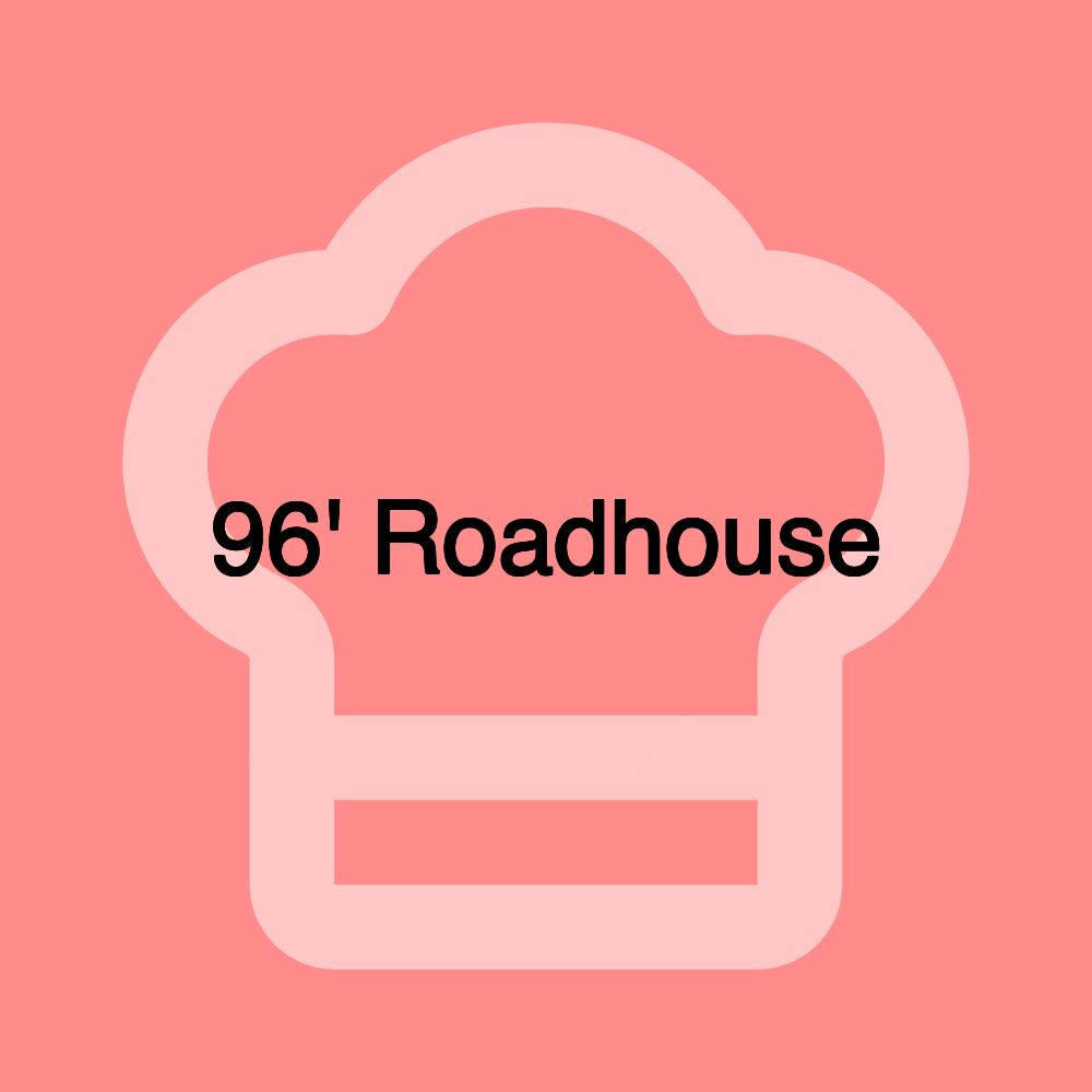 96' Roadhouse