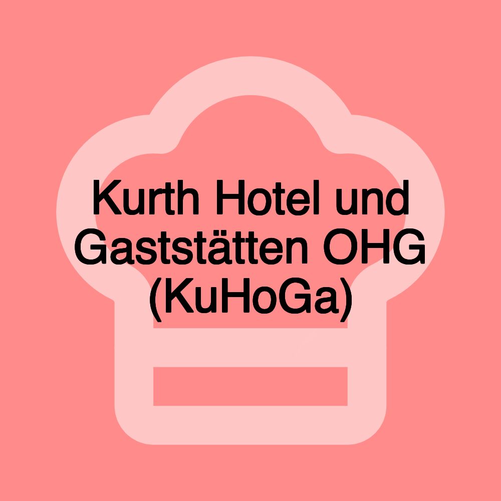 Kurth Hotel und Gaststätten OHG (KuHoGa)