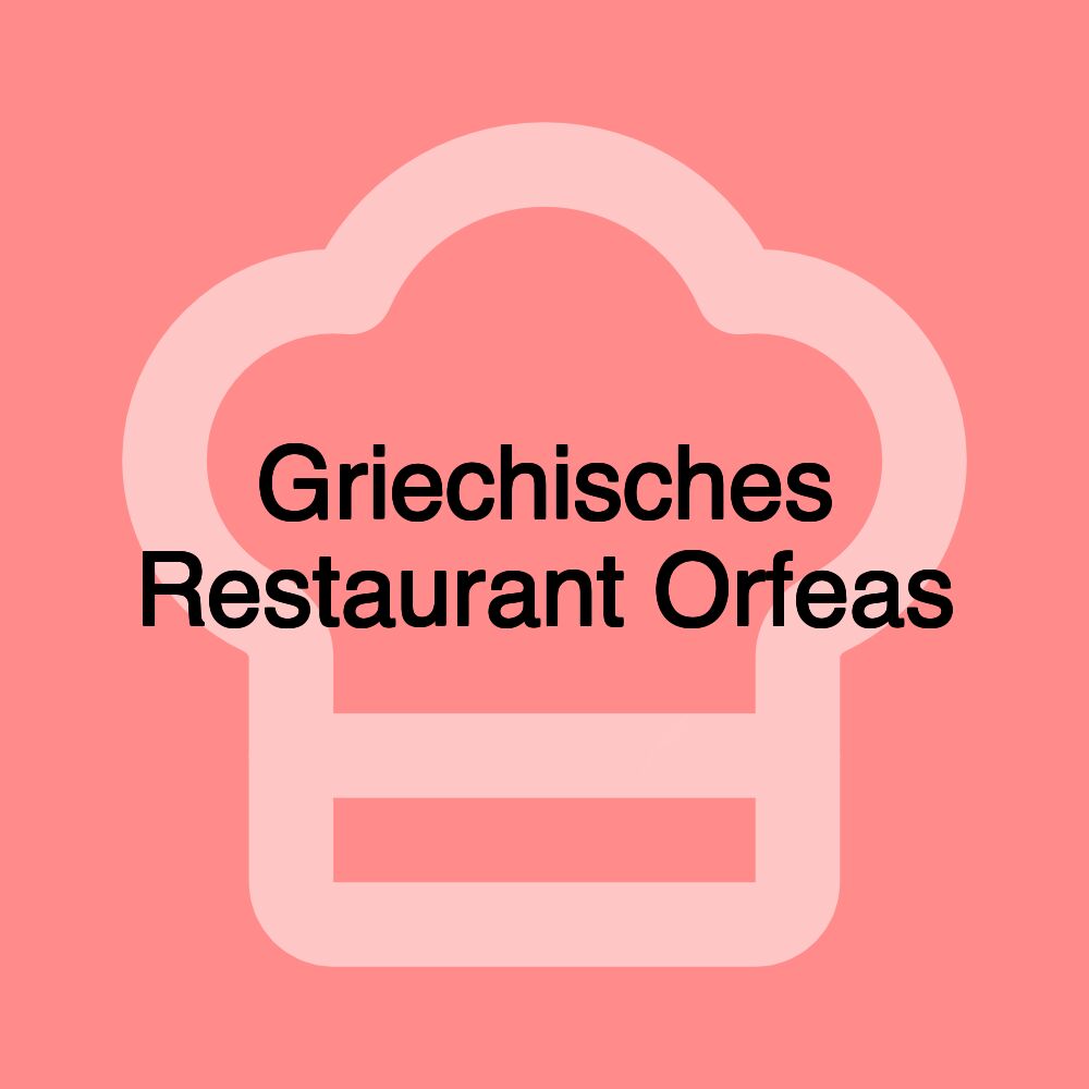 Griechisches Restaurant Orfeas