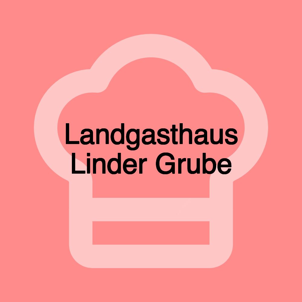 Landgasthaus Linder Grube