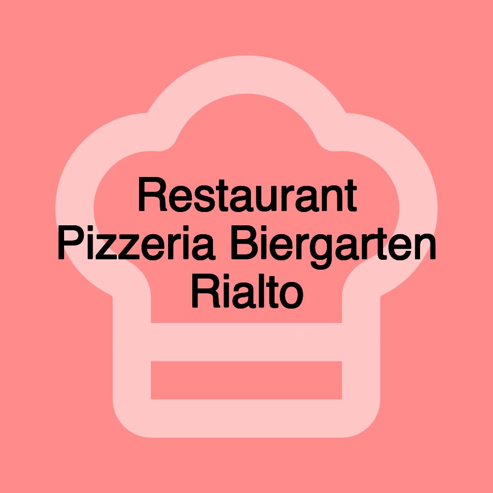 Restaurant Pizzeria Biergarten Rialto