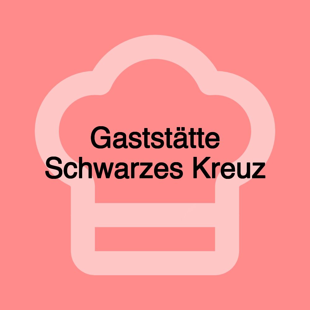 Gaststätte Schwarzes Kreuz