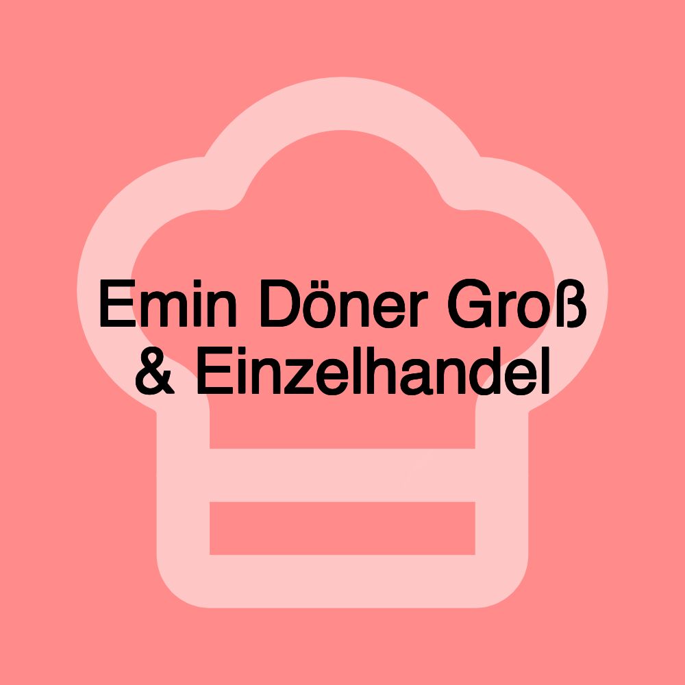 Emin Döner Groß & Einzelhandel