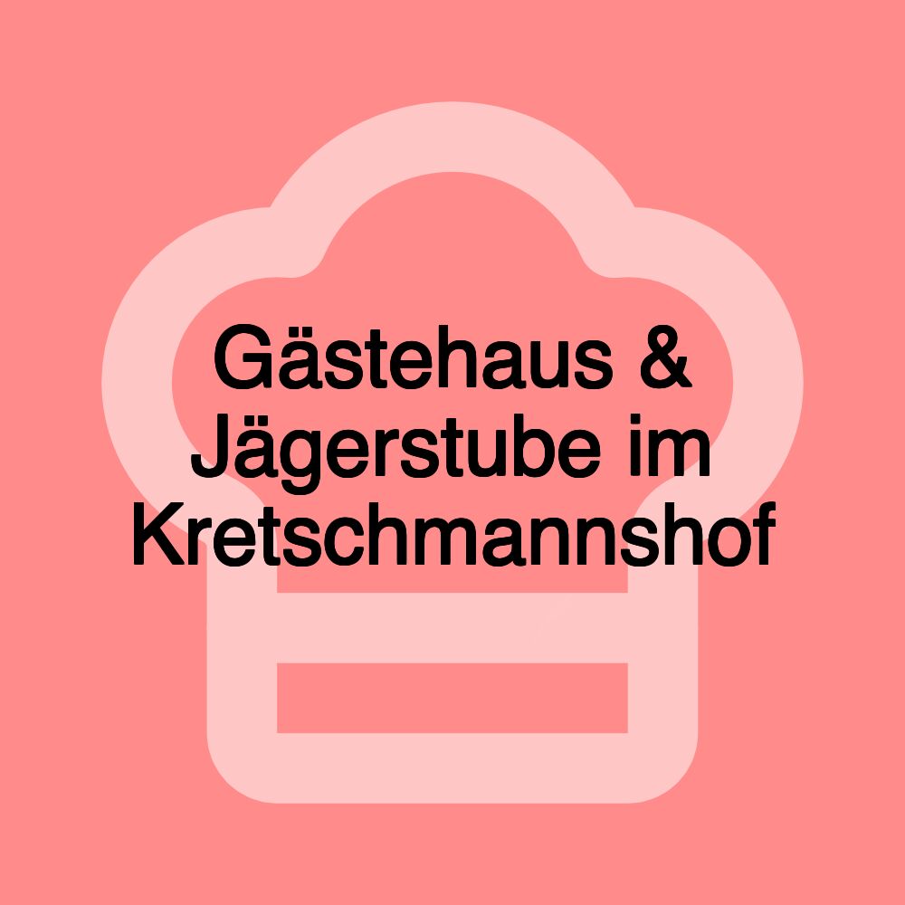 Gästehaus & Jägerstube im Kretschmannshof