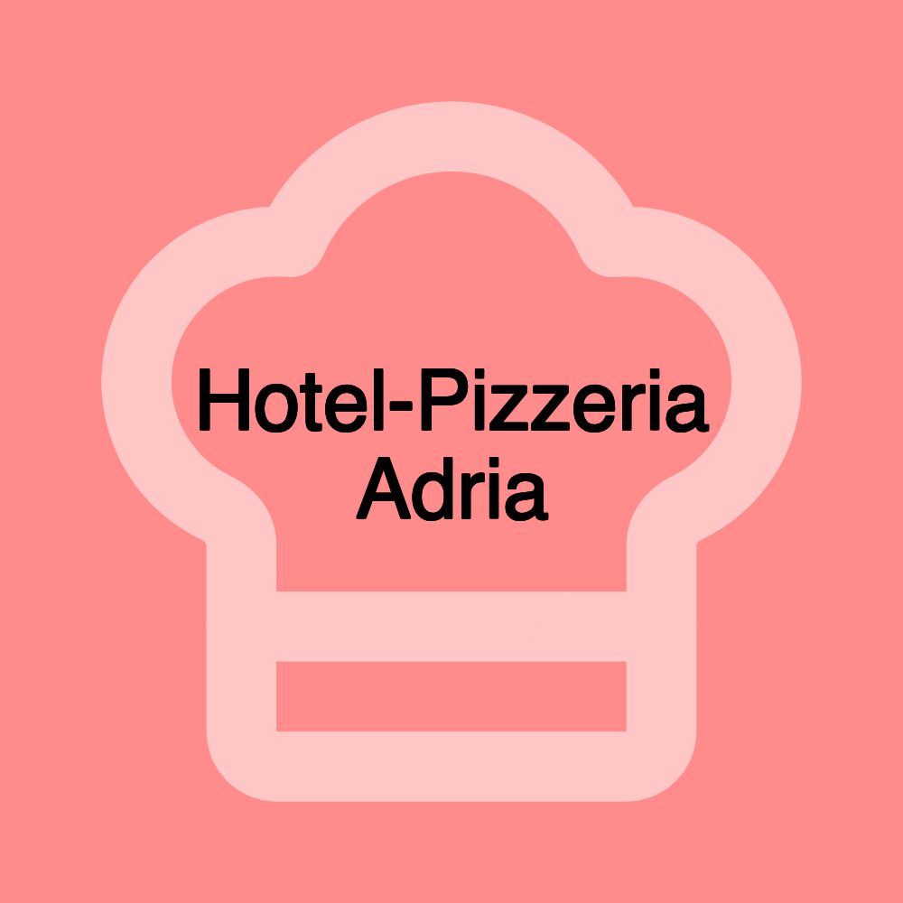 Hotel-Pizzeria Adria