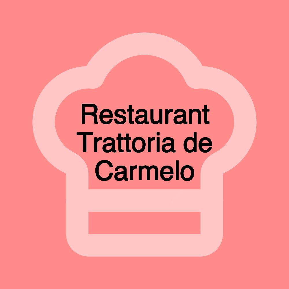 Restaurant Trattoria de Carmelo