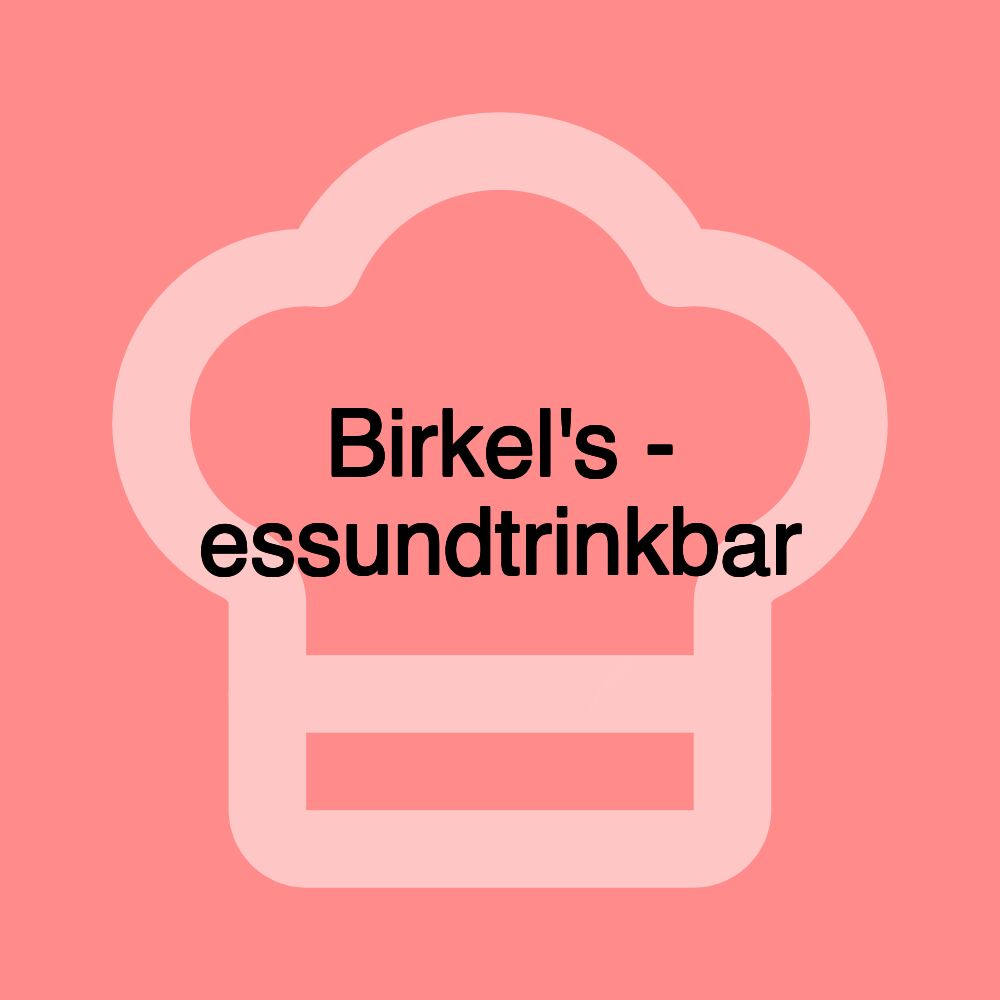 Birkel's - essundtrinkbar