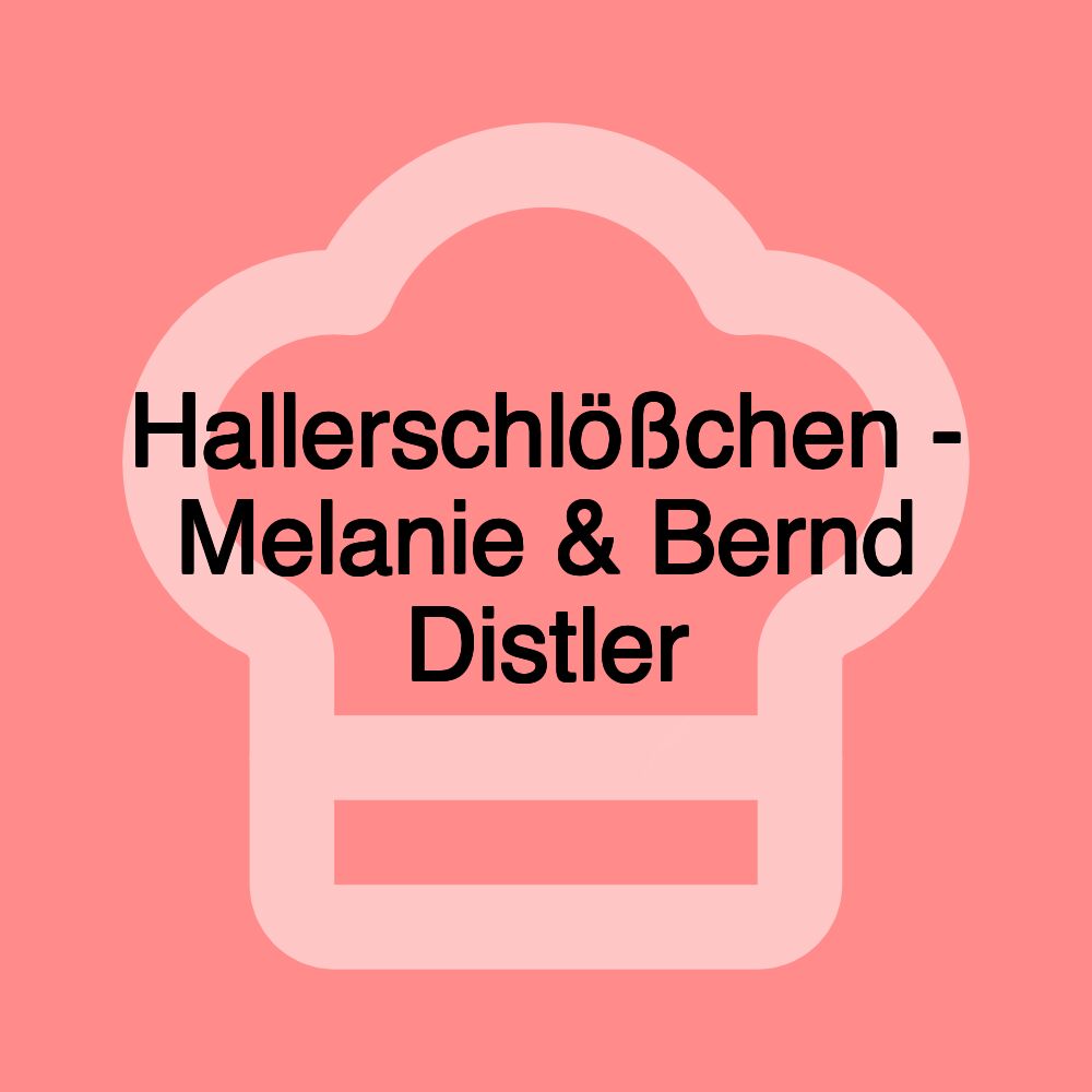 Hallerschlößchen - Melanie & Bernd Distler