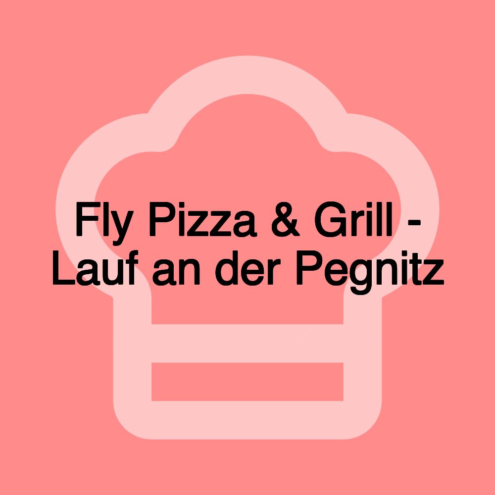 Fly Pizza & Grill - Lauf an der Pegnitz