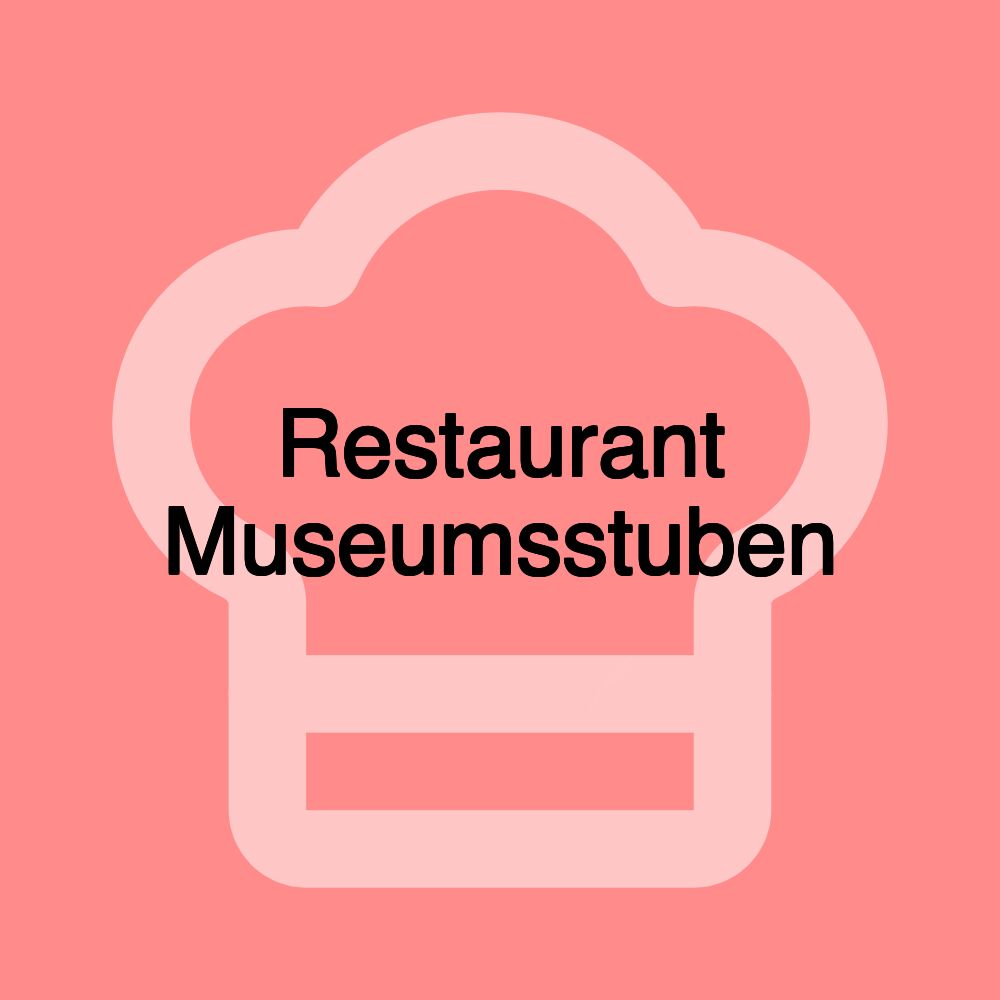 Restaurant Museumsstuben