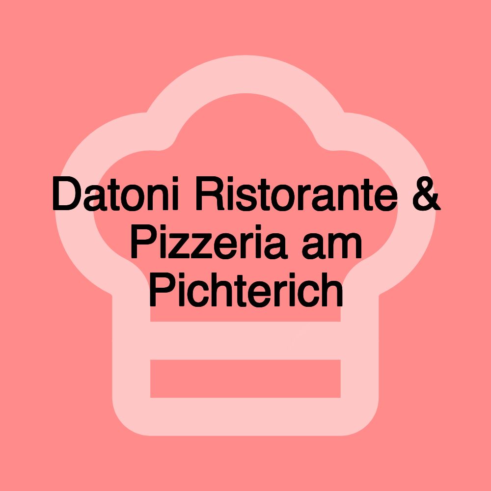 Datoni Ristorante & Pizzeria am Pichterich