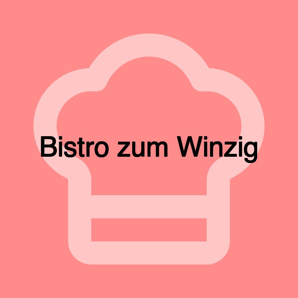 Bistro zum Winzig