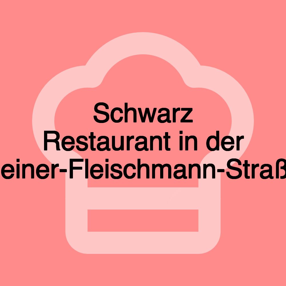 Schwarz Restaurant in der Heiner-Fleischmann-Straße