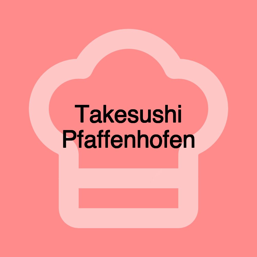 Takesushi Pfaffenhofen