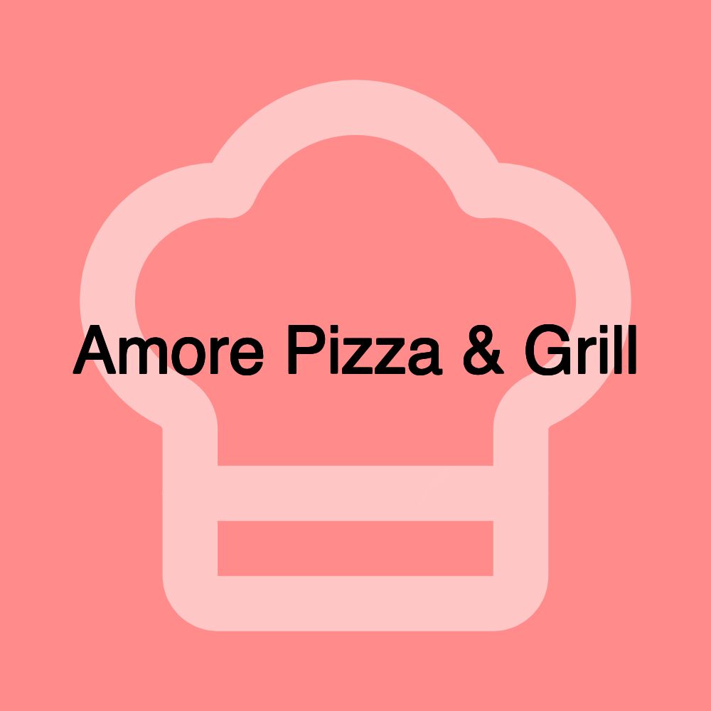 Amore Pizza & Grill