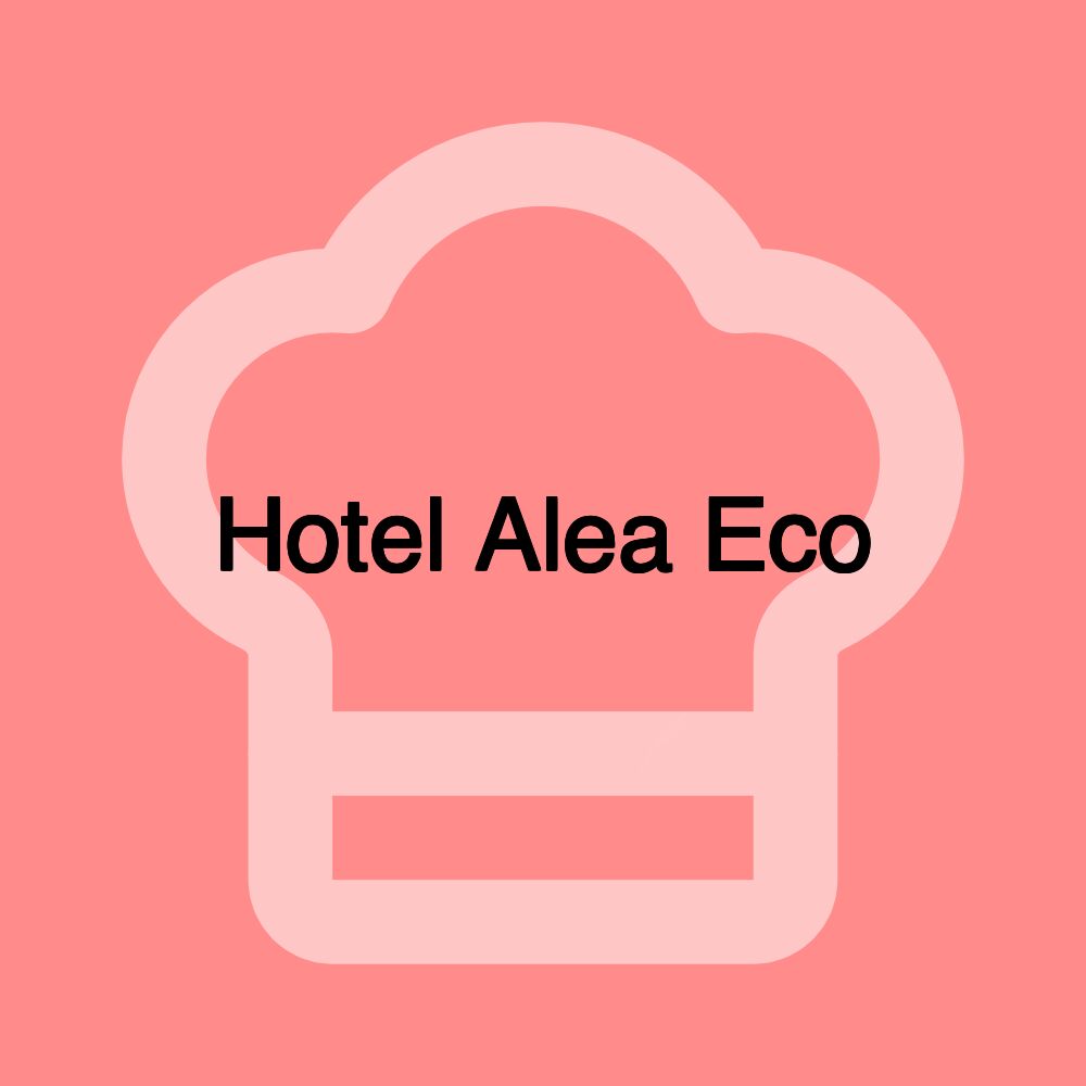 Hotel Alea Eco