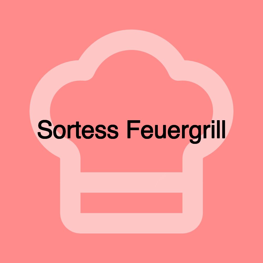 Sortess Feuergrill