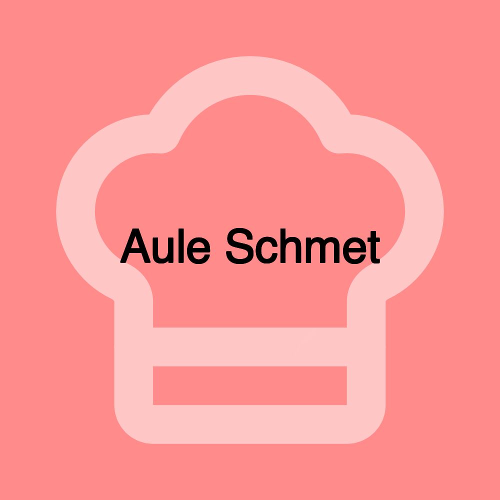 Aule Schmet